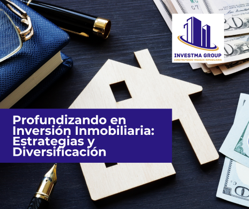 Profundizando en Inversión Inmobiliaria Estrategias y Diversificación